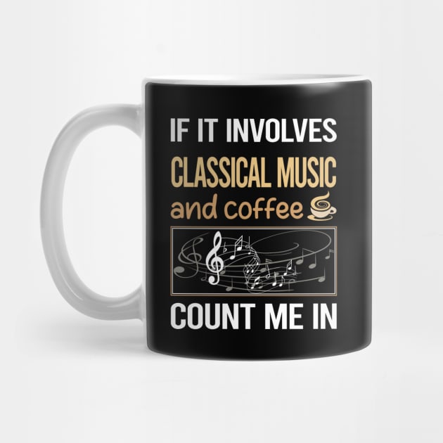 If It Involves Coffee And Classical Music by lainetexterbxe49